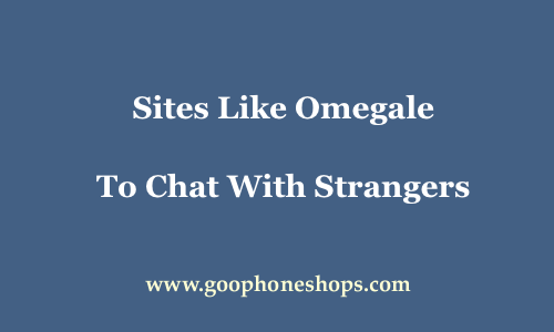 online dating sites like omegle