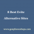 8 Best Evite Alternatives Sites for Event Planning and Invites