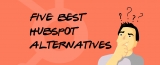 5 Hubspot Alternatives That You Should Consider – 2024 Guide
